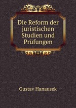 Die Reform der juristischen Studien und Prfungen