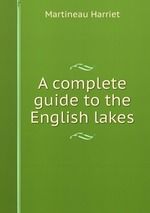 A complete guide to the English lakes