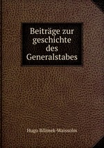 Beitrge zur geschichte des Generalstabes