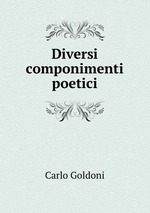 Diversi componimenti poetici