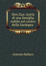 Don Zua: storia di una famiglia nobile nel centro della Sardegna