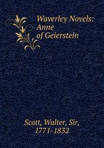 Waverley Novels: Anne of Geierstein