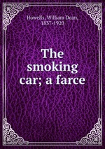 The smoking car; a farce