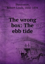 The wrong box: The ebb tide