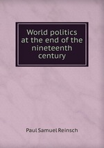 World politics at the end of the nineteenth century
