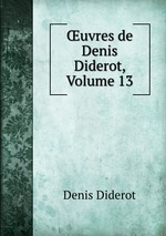 uvres de Denis Diderot, Volume 13