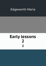 Early lessons. 2