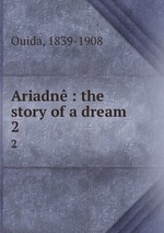 Ariadn : the story of a dream. 2