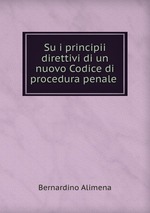 Su i principii direttivi di un nuovo Codice di procedura penale