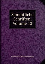 Smmtliche Schriften, Volume 12