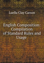 English Composition: Compilation of Standard Rules and Usage