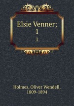 Elsie Venner;. 1