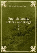 English Lands, Letters, and Kings. 4