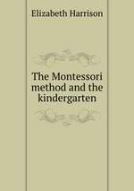 The Montessori method and the kindergarten