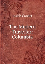 The Modern Traveller: Columbia