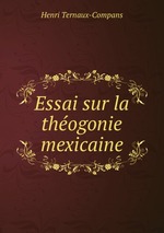 Essai sur la thogonie mexicaine