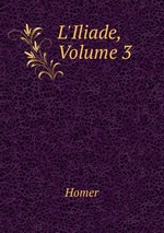 L`Iliade, Volume 3
