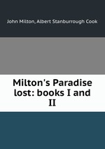Milton`s Paradise lost: books I and II