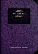 Essays on various subjects. 1
