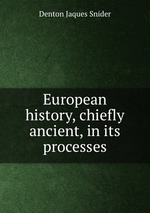 European history, chiefly ancient, in its processes