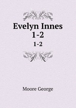 Evelyn Innes. 1-2