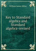Key to Standard algebra and Standard algebra-revised