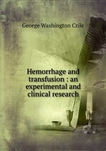 Hemorrhage and transfusion : an experimental and clinical research