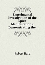 Experimental Investigation of the Spirit Manifestations: Demonstrating the