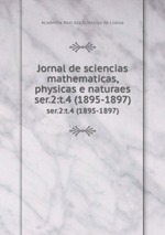 Jornal de sciencias mathematicas, physicas e naturaes. ser.2:t.4 (1895-1897)