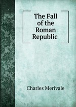 The Fall of the Roman Republic