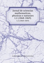 Jornal de sciencias mathematicas, physicas e naturaes. t.2 (1868-1869)
