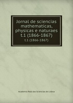 Jornal de sciencias mathematicas, physicas e naturaes. t.1 (1866-1867)