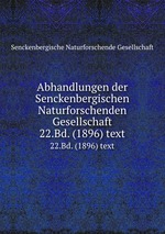 Abhandlungen der Senckenbergischen Naturforschenden Gesellschaft. 22.Bd. (1896) text