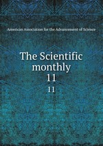 The Scientific monthly. 11