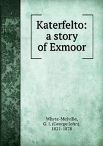 Katerfelto: a story of Exmoor