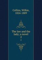 The law and the lady; a novel. 2