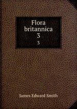 Flora britannica. 3