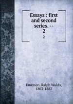 Essays : first and second series. --. 2