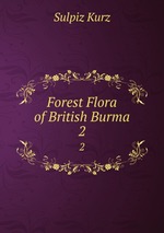 Forest Flora of British Burma. 2