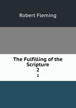 The Fulfilling of the Scripture. 2