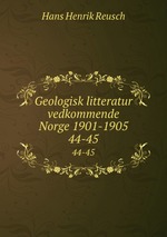 Geologisk litteratur vedkommende Norge 1901-1905. 44-45