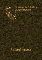 Gesammelte Schriften und Dichtungen. 2