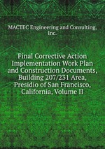 Final Corrective Action Implementation Work Plan and Construction Documents, Building 207/231 Area, Presidio of San Francisco, California, Volume II