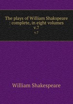 The plays of William Shakspeare : complete, in eight volumes. v.7