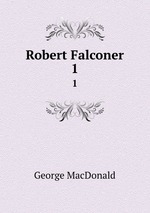 Robert Falconer. 1