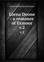 Lorna Doone : a romance of Exmoor. v.2