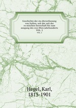 Geschichte der stadteverfassung von Italien, seit der zeit der romischen herrschaft bis zum ausgang des zwolften jahrhunderts. VOL. 2