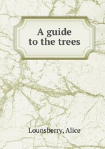 A guide to the trees