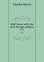 Half-hours with the best foreign authors. V.1