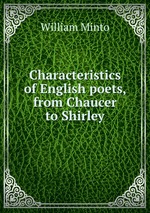 Characteristics of English poets, from Chaucer to Shirley